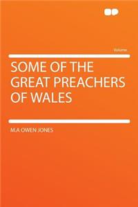 Some of the Great Preachers of Wales