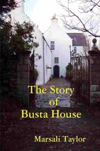The Story of Busta House