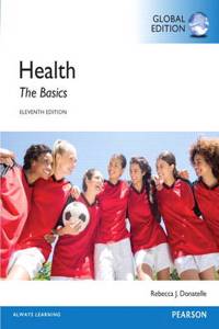 Health: The Basics, Global Edition + Mastering Health with Pearson eText