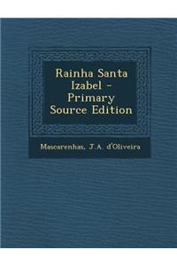 Rainha Santa Izabel - Primary Source Edition