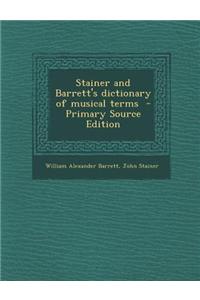 Stainer and Barrett's Dictionary of Musical Terms