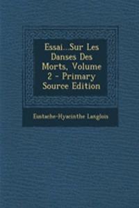 Essai...Sur Les Danses Des Morts, Volume 2
