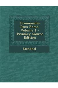 Promenades Dans Rome, Volume 1 - Primary Source Edition