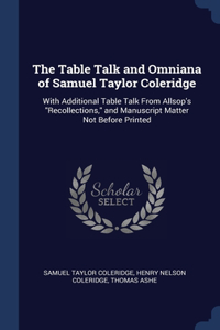 Table Talk and Omniana of Samuel Taylor Coleridge