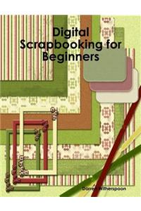 Digital Scrapbooking for Beginners