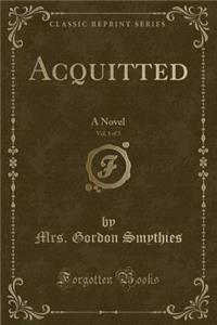 Acquitted, Vol. 1 of 3