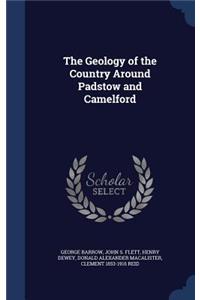 The Geology of the Country Around Padstow and Camelford