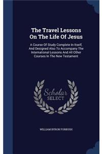 The Travel Lessons On The Life Of Jesus