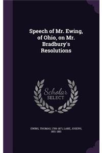 Speech of Mr. Ewing, of Ohio, on Mr. Bradbury's Resolutions