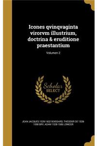 Icones qvinqvaginta virorvm illustrium, doctrina & eruditione praestantium; Volumen 2