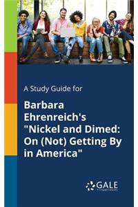 Study Guide for Barbara Ehrenreich's 