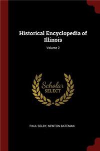 Historical Encyclopedia of Illinois; Volume 2