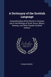 A Dictionary of the Scottish Language