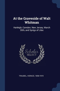 At the Graveside of Walt Whitman