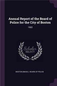 Annual Report of the Board of Police for the City of Boston