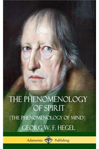 Phenomenology of Spirit (The Phenomenology of Mind) (Hardcover)