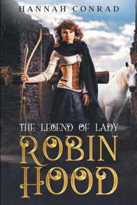Legend of Lady Robin Hood