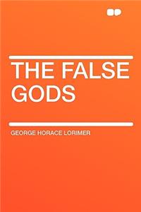 The False Gods