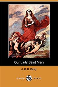 Our Lady Saint Mary (Dodo Press)