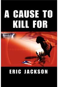 A Cause to Kill for