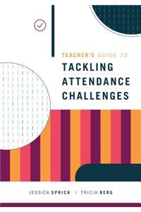 Teacher's Guide to Tackling Attendance Challenges