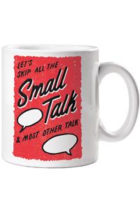 Skip the Small Talk Mug