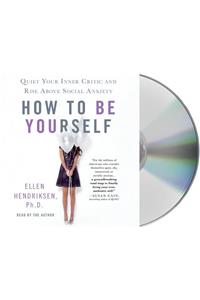 How to Be Yourself