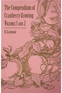 The Compendium of Cranberry Growing - Volumes 1 and 2