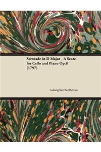 Serenade in D Major - A Score for Cello and Piano Op.8 (1797)