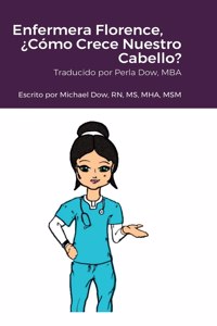 Enfermera Florence, ¿Cómo Crece Nuestro Cabello?