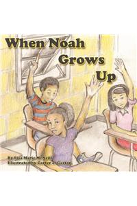 When Noah Grows Up