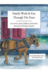 Family Work and Fun Through the Years