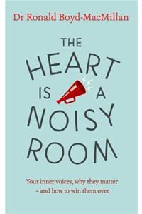 The Heart is a Noisy Room