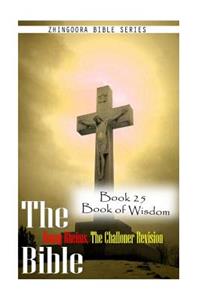 Bible Douay-Rheims, the Challoner Revision- Book 25 Book of Wisdom