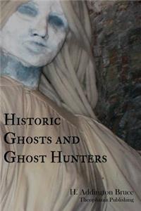 Historic Ghosts and Ghost Hunters