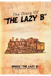Diary Of ''The Lazy B''