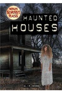 Haunted Houses