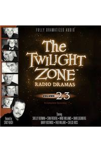 The Twilight Zone Radio Dramas, Vol. 23 Lib/E