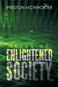 Seeds of Enlightened Society