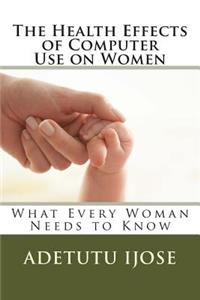 Health Effects of Computer Use on Women