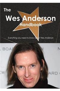 The Wes Anderson Handbook - Everything You Need to Know about Wes Anderson