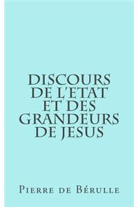 Discours de l'etat et des grandeurs de Jesus