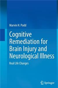 Cognitive Remediation for Brain Injury and Neurological Illness