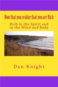 Now that you realize that you are Rich