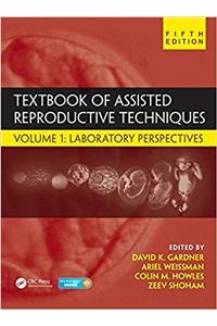 Textbook of Assisted Reproductive Techniques