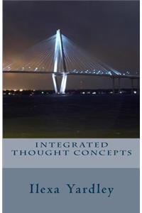 Integrated Thought Concepts