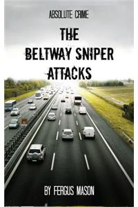 The Beltway Sniper Attacks