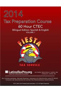 2014 Tax Preparation Course: Fiesta 60 Hour Ctec Bilingual Edition: Spanish & English Volume 2