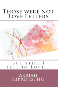 Those were not Love Letters but still I fell in Love