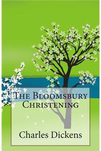 Bloomsbury Christening